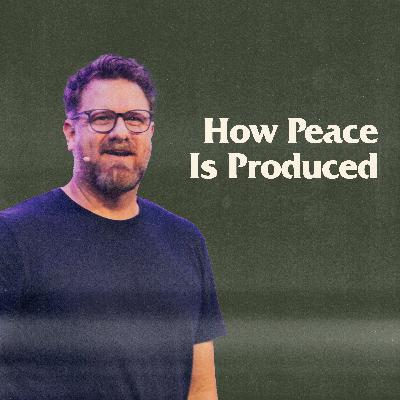 How Peace Is Produced How Peace Is Produced