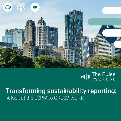 Transforming sustainability reporting: A look at the ESPM to GRESB toolkit Transforming sustainability reporting: A look at the ESPM to GRESB toolkit
