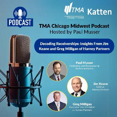 Decoding Receiverships: Insights From Jim Keane and Greg Milligan of Harney Partners