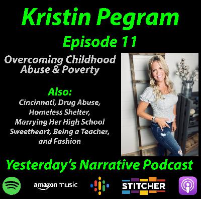 YN #11-Kristin Pegram- Overcoming Childhood Abuse and Poverty YN #11-Kristin Pegram- Overcoming Childhood Abuse and Poverty