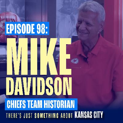 Mike Davidson: Chiefs History, Lamar Hunt, & the Super Bowl