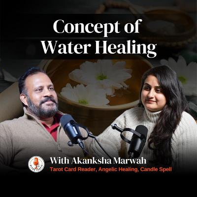 The spiritual meaning of water healing: The Science, Spirit, and Energy of Life by Akanksha Marwah The spiritual meaning of water healing: The Science, Spirit, and Energy of Life by Akanksha Marwah