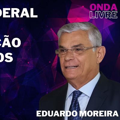 Onda Livre # 13 - Gestão Federal da Crise e Participação dos Estados com Eduardo Moreira