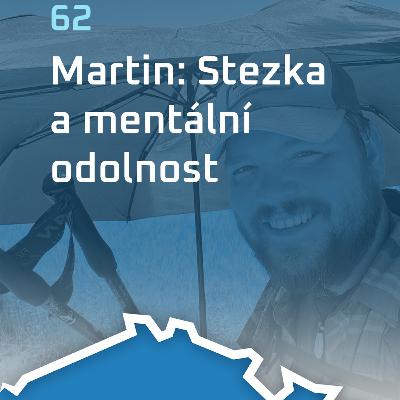 #62: Martin: Stezka a mentální odolnost