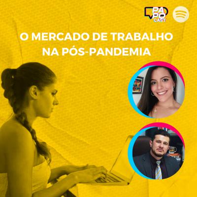 #183 - Trabalho na pós-pandemia | Jéssica Barbosa e Adriano Monteiro #183 - Trabalho na pós-pandemia | Jéssica Barbosa e Adriano Monteiro