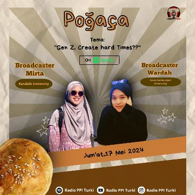 Eps. 2 Gen Z, Create Hard Times??