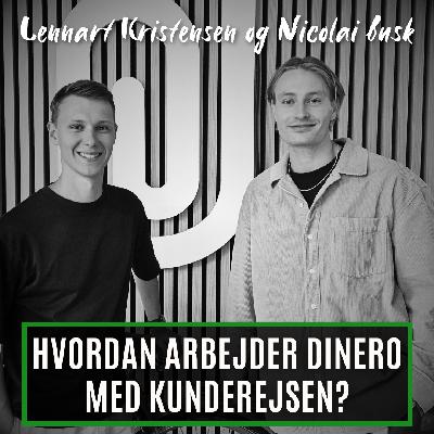 Hvordan arbejder Dinero med kunderejsen? Med Lennart Kristensen og Nicolai Busk