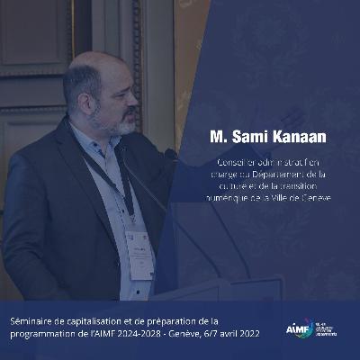 M. Sami Kanaan - Conseiller administratif de Genève - Intervention d'ouverture