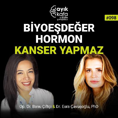 Biyoeşdeğer Hormon Kanser Yapmaz