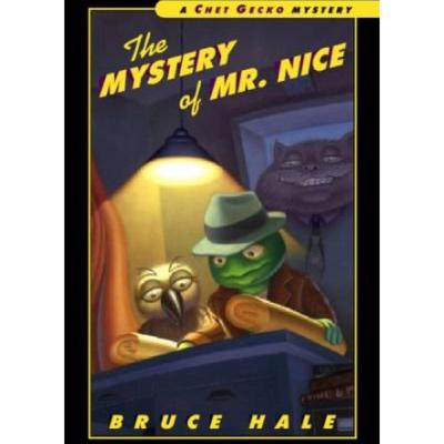 The Mystery of Mr. Nice - a Chet Gecko Mystery by Bruce Hale