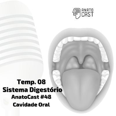 AnatoCast #48 - Cavidade Oral AnatoCast #48 - Cavidade Oral