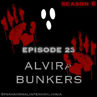 The Alvira Bunkers in Union County, PA: Explosive Spirits