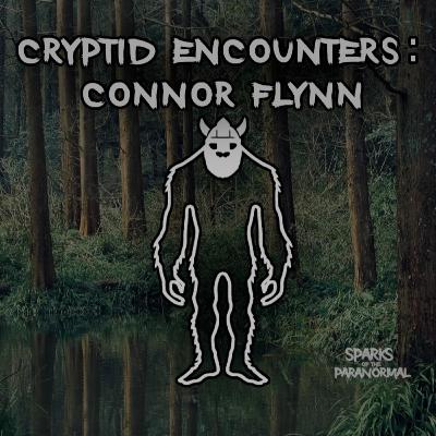 Cryptid Encounters: Connor Flynn Cryptid Encounters: Connor Flynn