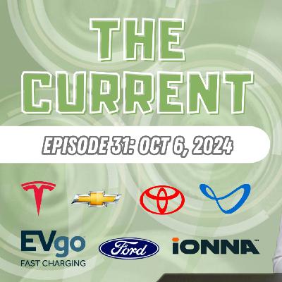 The Current : Weekly EV News Ep#31 Oct 6, 2024 The Current : Weekly EV News Ep#31 Oct 6, 2024