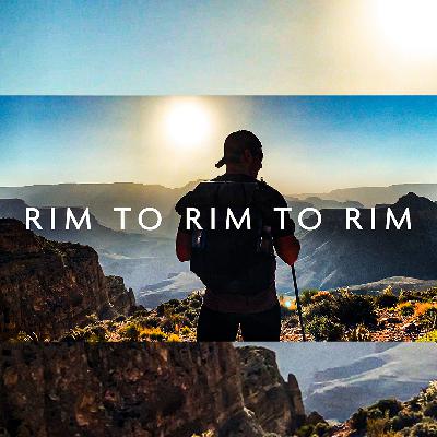 EP 187 - Crossing the Grand Canyon TWICE In Under 48 Hrs...