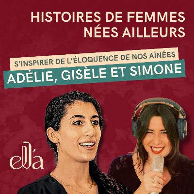 # 9 Adélie, Gisèle et Simone - Comment s'inspirer de l'éloquence de nos aînées pour convaincre, nous défendre ?