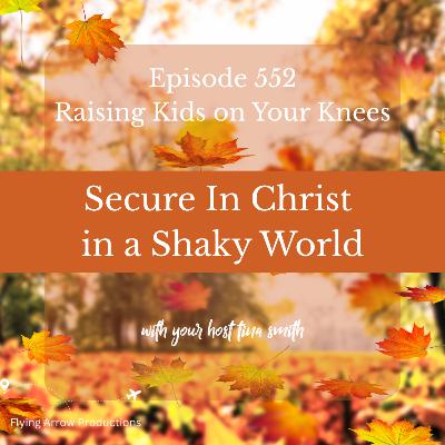 Secure in Christ in A Shaky World