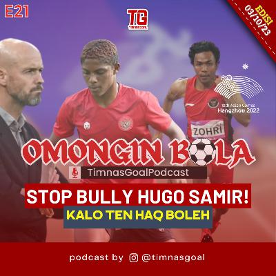 #Eps21 STOP Bully Hugo Samir!, KALO TEN HAQ BOLEH #Eps21 STOP Bully Hugo Samir!, KALO TEN HAQ BOLEH