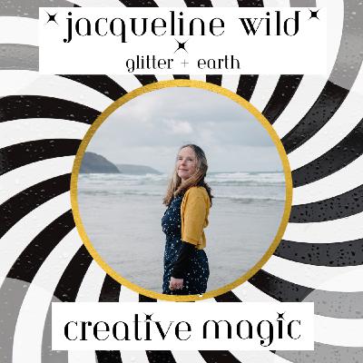 38: Jacqueline Wild - Glitter and Earth