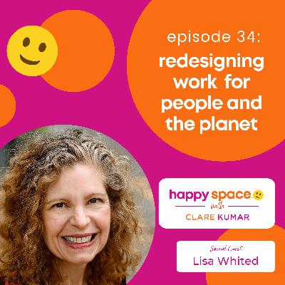 [Encore] Redesigning Work for People and the Planet - with Lisa Whited