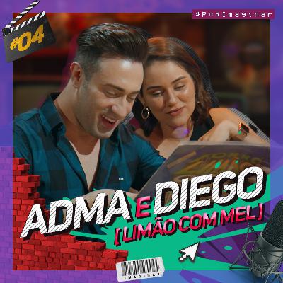 #04 ADMA E DIEGO (LIMÃO COM MEL) | Pod IMAGINAR #04 ADMA E DIEGO (LIMÃO COM MEL) | Pod IMAGINAR