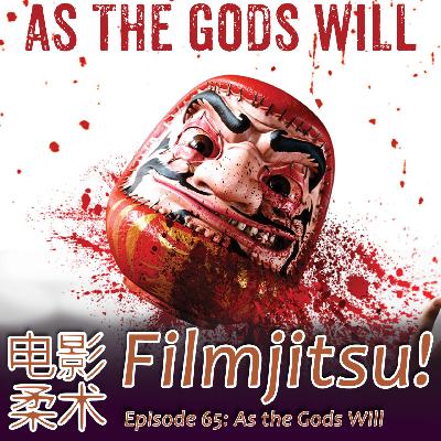 Episode 65: As the Gods Will and Bottom Five Dolls Episode 65: As the Gods Will and Bottom Five Dolls