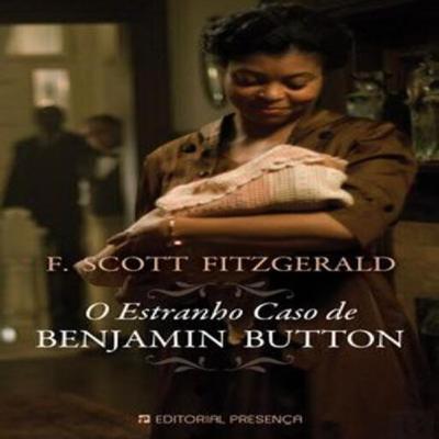 Episódio 443 - O Estranho Caso de Benjamin Button, F. Scott Fitzgerald (Editorial Presença)