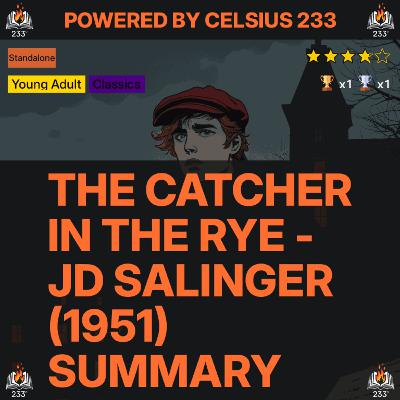 The Catcher in the Rye - JD Salinger (1951) Summary - 3.8 ⭐️ The Catcher in the Rye - JD Salinger (1951) Summary - 3.8 ⭐️