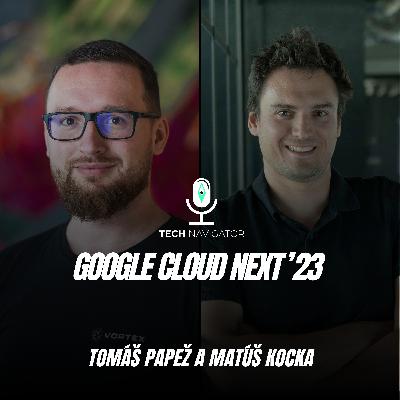 Speciální epizoda - Google Cloud Next ’23