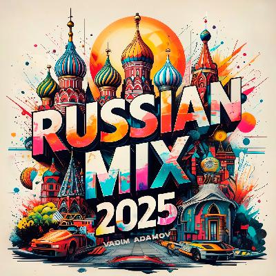 Vadim Adamov - Russian Mix 2025