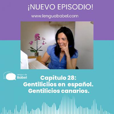 Capítulo 28:Gentilicios en español. Gentilicios canarios.