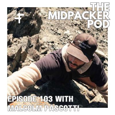 #103 Malcolm Pascotti | Can't Buy Cool Studios, The Anti-Hustle Philosophy, & Taking Big Beets on Yourself