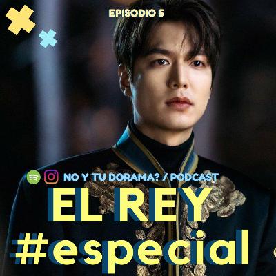 #Especial (El Rey: Eterno Monarca)