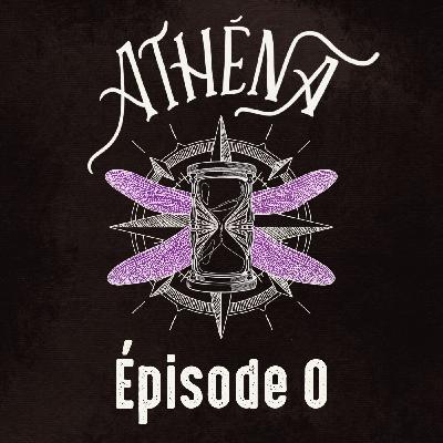 ATHÉNA épisode 0 : L’HERITAGE DES MINOCHA