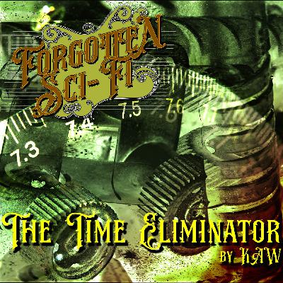 Episode 9: The Time Eliminator, by KAW