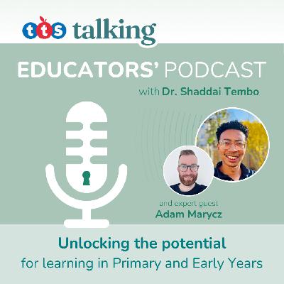 Episode 12 | Effective Oracy Interventions with Adam Marycz