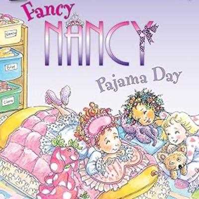 Fancy Nancy: Pajama Day Fancy Nancy: Pajama Day