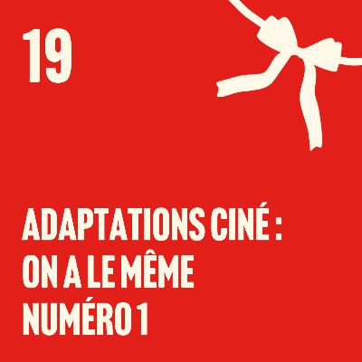 Notre classement des meilleures adaptations cinés
