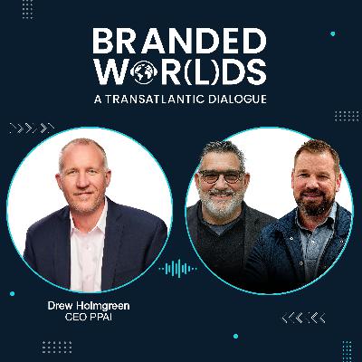 Shaping the Future of Brands – A Global Dialogue with Drew Holmgreen, President & CEO of PPAI Shaping the Future of Brands – A Global Dialogue with Drew Holmgreen, President & CEO of PPAI