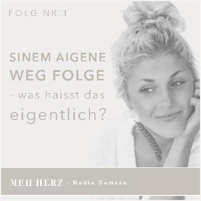 SINEM AIGENE WEG FOLGE - was haisst das eigentlich?