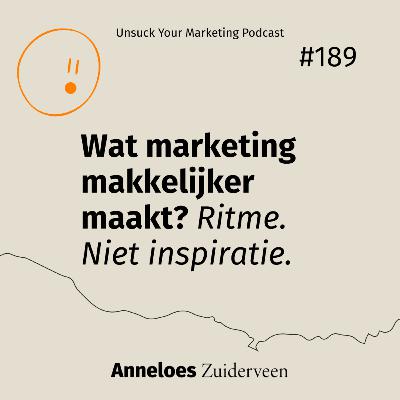 Wat marketing makkelijker maakt? Ritme. Niet inspiratie #189