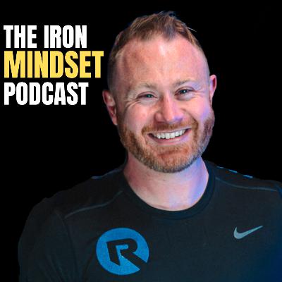 #28 James Hanley | The Iron Mindset