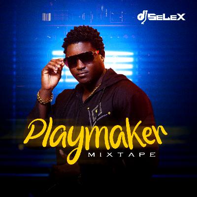 DJ Selex Playmaker Mixtape