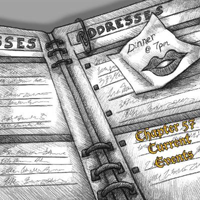Chapter 57: Current Events (Rebroadcast)