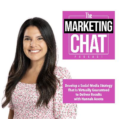 Develop a Social-Media Strategy That Is Virtually Guaranteed to Deliver Results with Hannah Acosta Develop a Social-Media Strategy That Is Virtually Guaranteed to Deliver Results with Hannah Acosta