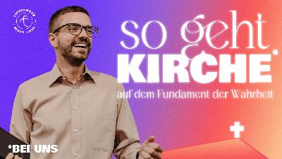 So geht KIrche-Auf dem Fundament der Wahrheit So geht KIrche-Auf dem Fundament der Wahrheit