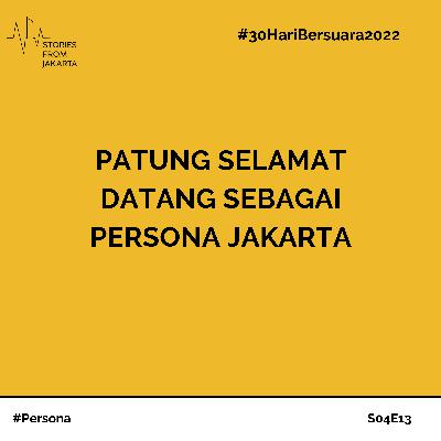 #30HariBersuara2022 Patung Selamat Datang Sebagai Persona Jakarta