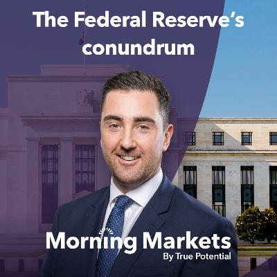 How will the Fed navigate current growth and inflation trends? | Morning Markets