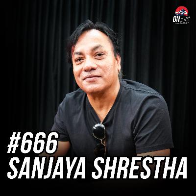 #666 - Sanjaya Shrestha