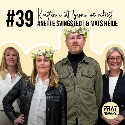 Kraften i att lyssna på riktigt: Anette Svingstedt & Mats Heide